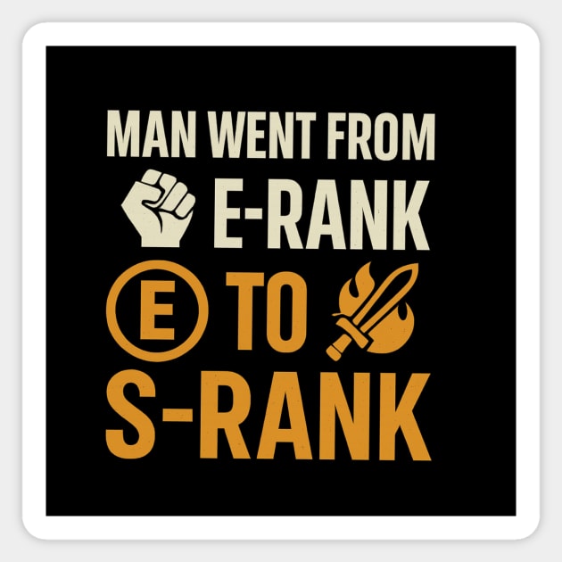 Funny Gamer Saying E rank to S Rank Motivational Sticker by logiamerch